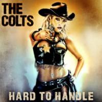The Colts - Hard To Handle