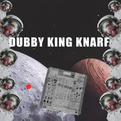 Dubby King Knarf - Dubby King Knarf