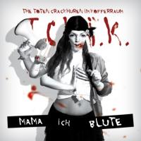 The Toten Crackhuren im Kofferraum - Mama ich blute