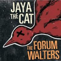 Jaya The Cat / The Forum Walters - Split