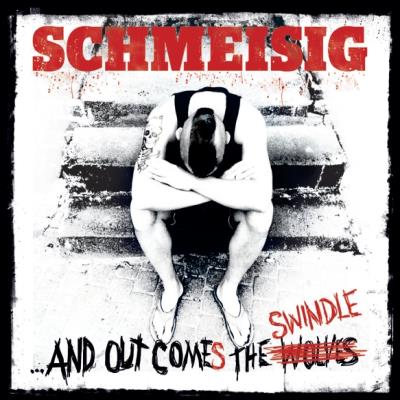 Schmeisig - ...and out comes the swindle