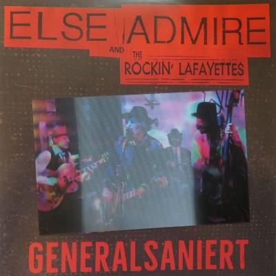 Else Admire And The Rockin' Lafayettes - Generalsaniert