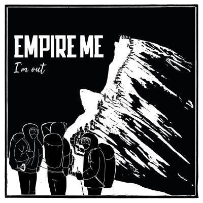 Empire Me - I'm Out