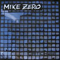 Mike Zero - Catch 22