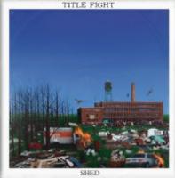 Title Fight - Shed