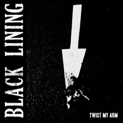 Black Lining - Twist my Arm