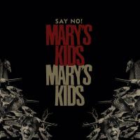 Mary's Kids - Say No!