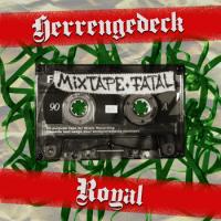 Herrengedeck Royal - Mixtape-Fatal