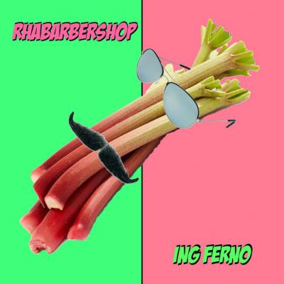 Ing Ferno - Rhabarbershop