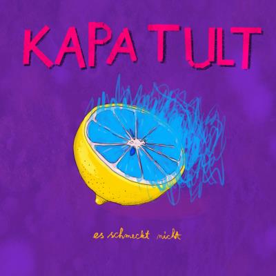 Kapa Tult - Es Schmeckt Nicht