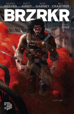 Keanu Reeves, Matt Kindt, Ron Garney - BRZRKR