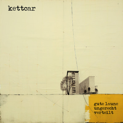 Kettcar - Gute Laune, ungerecht verteilt