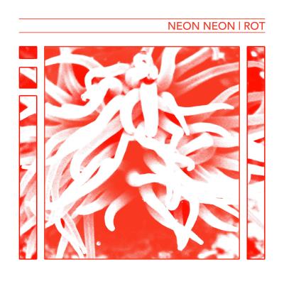 Neon Neon - Rot