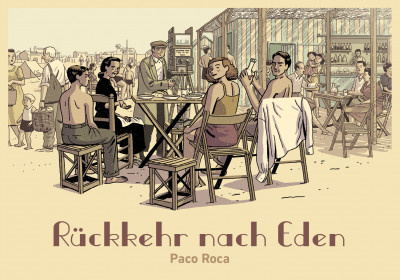 Paco Roca - Rückkehr nach Eden