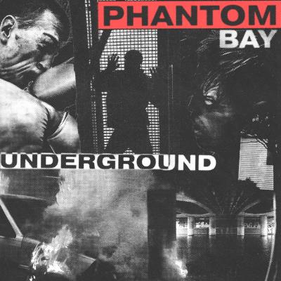 Phantom Bay - Underground