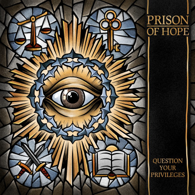 Prison of Hope - Question Your Privileges