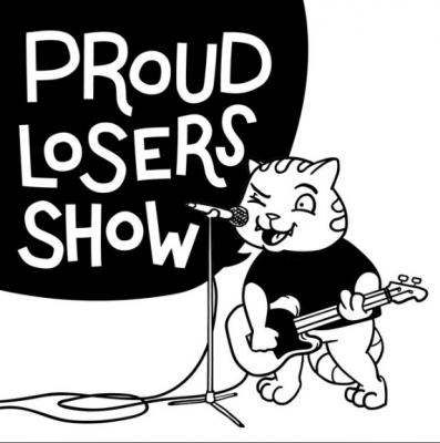 Proud Losers - Proud Losers Show