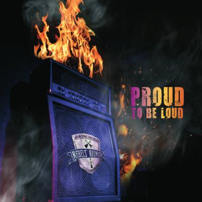 Rebels' Reunion - Proud to be loud