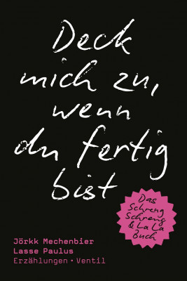 Schreng Schreng & La La - Deck mich zu, wenn du fertig bist