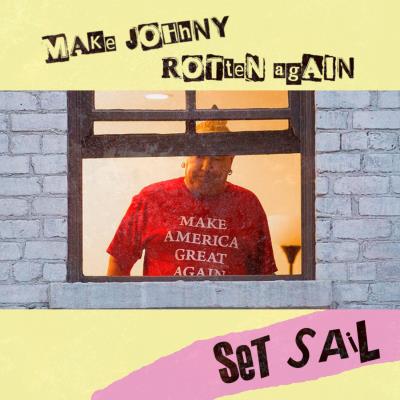 Set Sail - make johnny rotten again