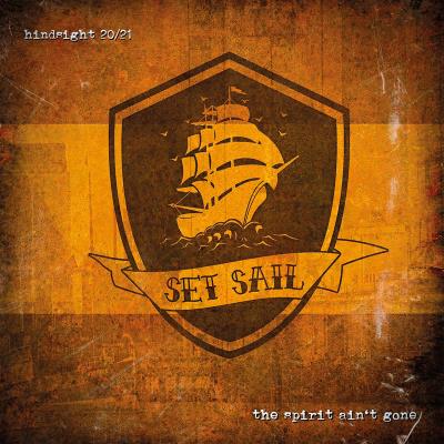Set Sail - The Spirit Ain't Gone