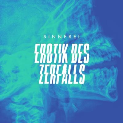 Sinnfrei - Erotik Des Zerfalls