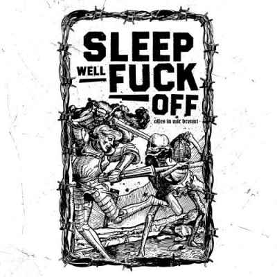 Sleep Well Fuck Off - Alles in mir brennt
