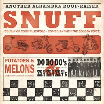 Snuff - Potatoes And Melons, Do Do Do’s & Zsa Zsa Zsa’s