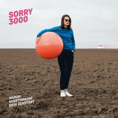 Sorry3000 - Warum Overthinking dich zerstört