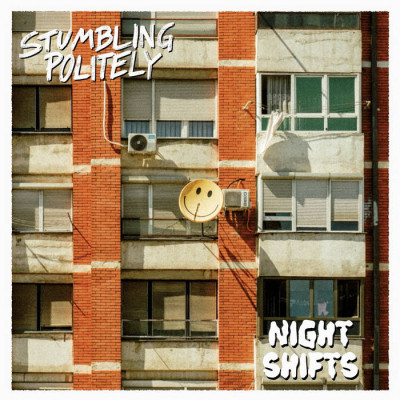 Stumbling Politely - Night Shifts