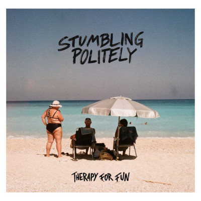 Stumbling Politely - Therapy for fun
