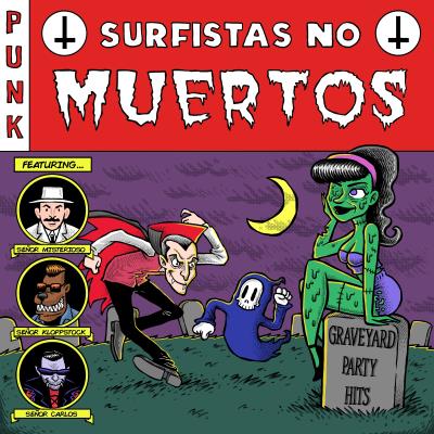 Surfistas No Muertos - Graveyard Party Hits