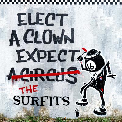 Surfits - Elect A Clown Expect The Surfits