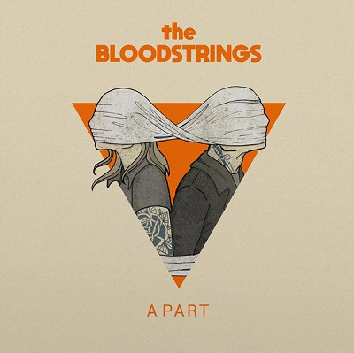 The Bloodstrings - A Part