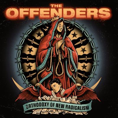 The Offenders - Orthodoxy of New Radicalism