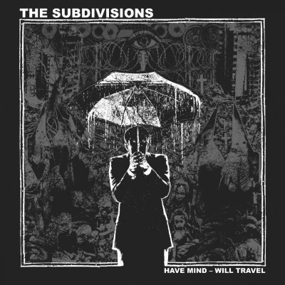The Subdivisions - Have Mind - Will Travel